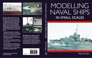 Modelling Naval Ships in Small Scales by Mike McCabe - signed copy